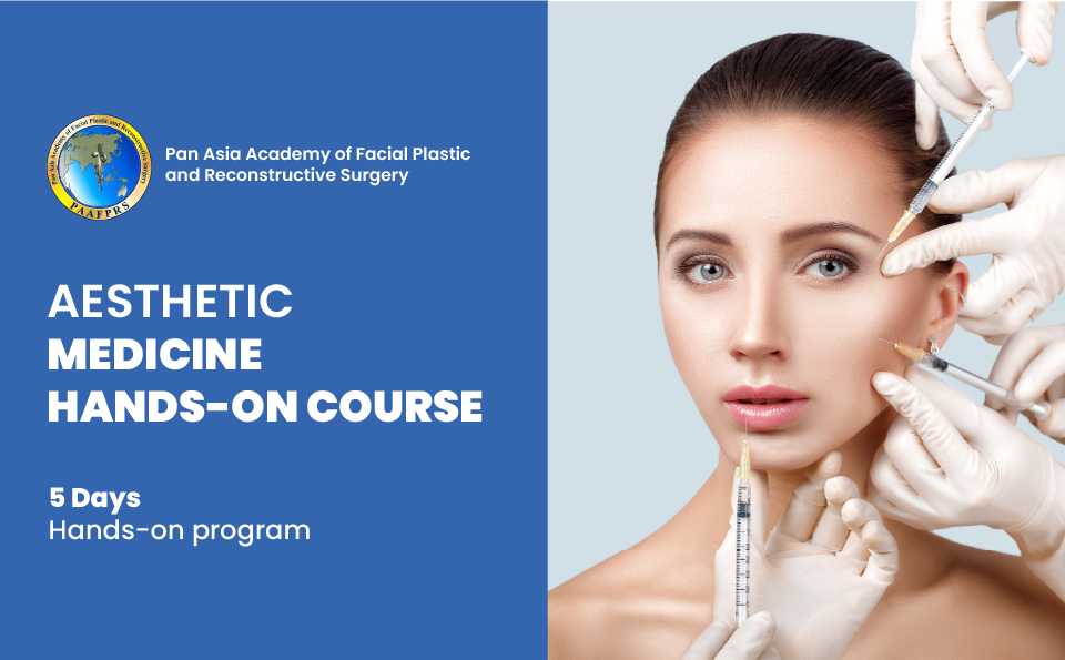 PAAFPRS-Aesthetic Medicine Hands on Course