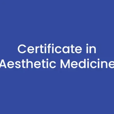 Certificate in Aesthetic Medicine-RIAMS