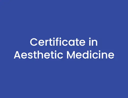 Certificate in Aesthetic Medicine