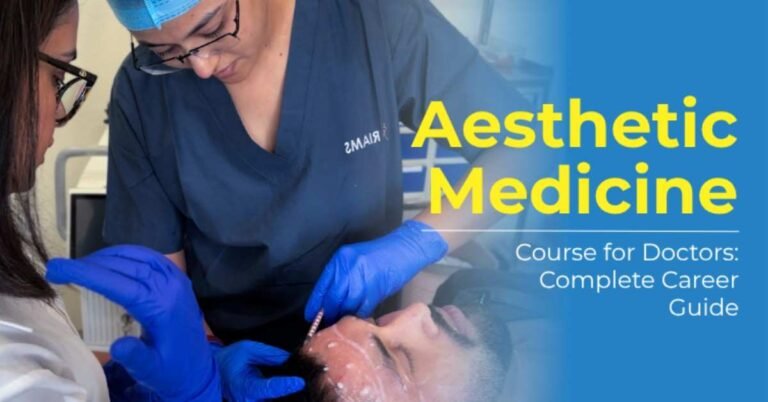 Aesthetic Medicine Course for Doctors: Complete Career Guide